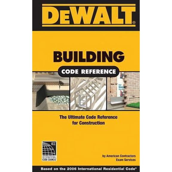 Pre-Owned Dewalt Building Code Reference: The Ultimate Code Reference for Residential Construction (DeWalt Trade Reference Series) Paperback