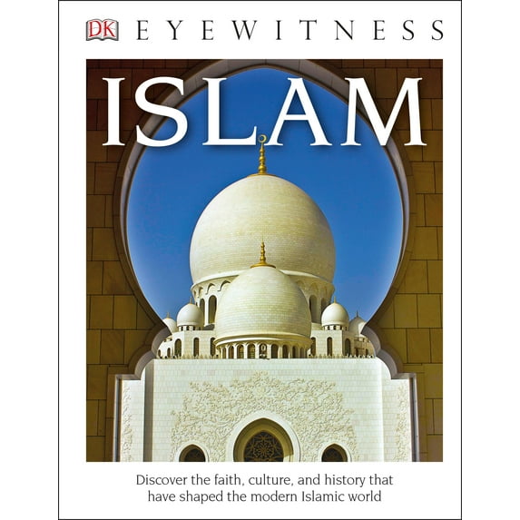 DK Eyewitness Books: Islam (Library Edition)