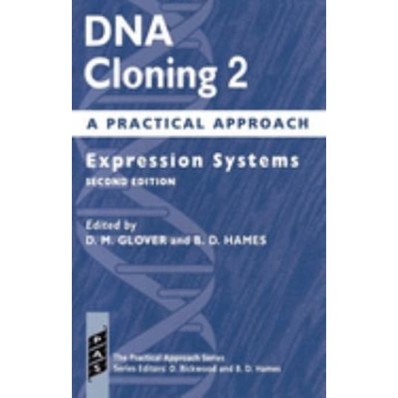 Pre-Owned DNA Cloning : A Practical ApproachVolume 2: Expression Systems (Paperback) 9780199634781
