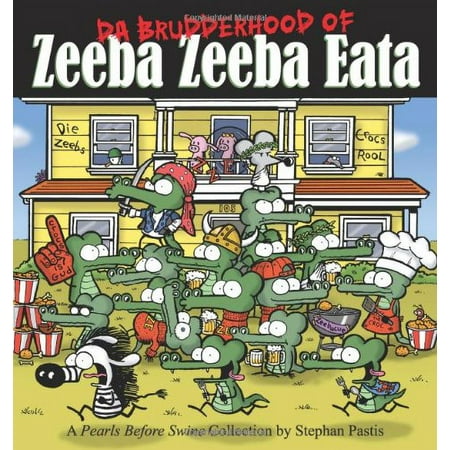 Da Brudderhood of Zeeba Zeeba Eata, 7: A Pearls Before Swine Collection [Paperback - Used]