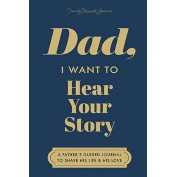 Dad, I Want to Hear Your Story: A Father's Guided Journal by Jeffrey Mason (Paperback), Nonfiction, English