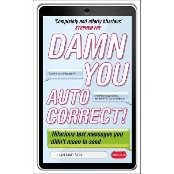 Pre-Owned Damn You, Autocorrect!: Hilarious Text Messages You Did Not Mean to Send by Madison, Jillian Paperback, Textbooks, English
