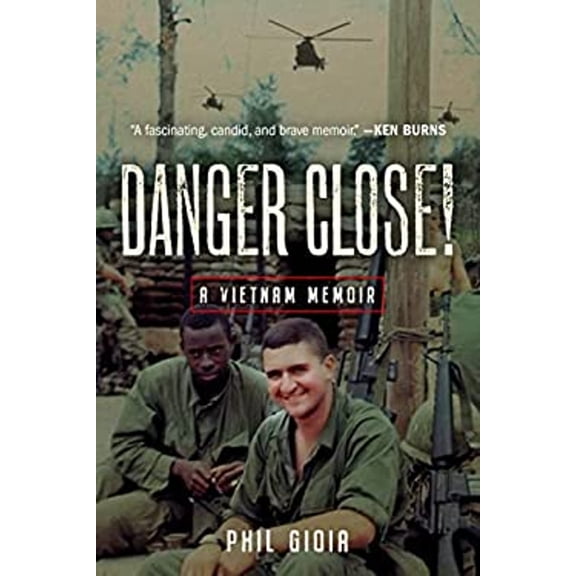 Pre-Owned Danger Close!: A Vietnam Memoir (Hardcover) 0811771202 9780811771207