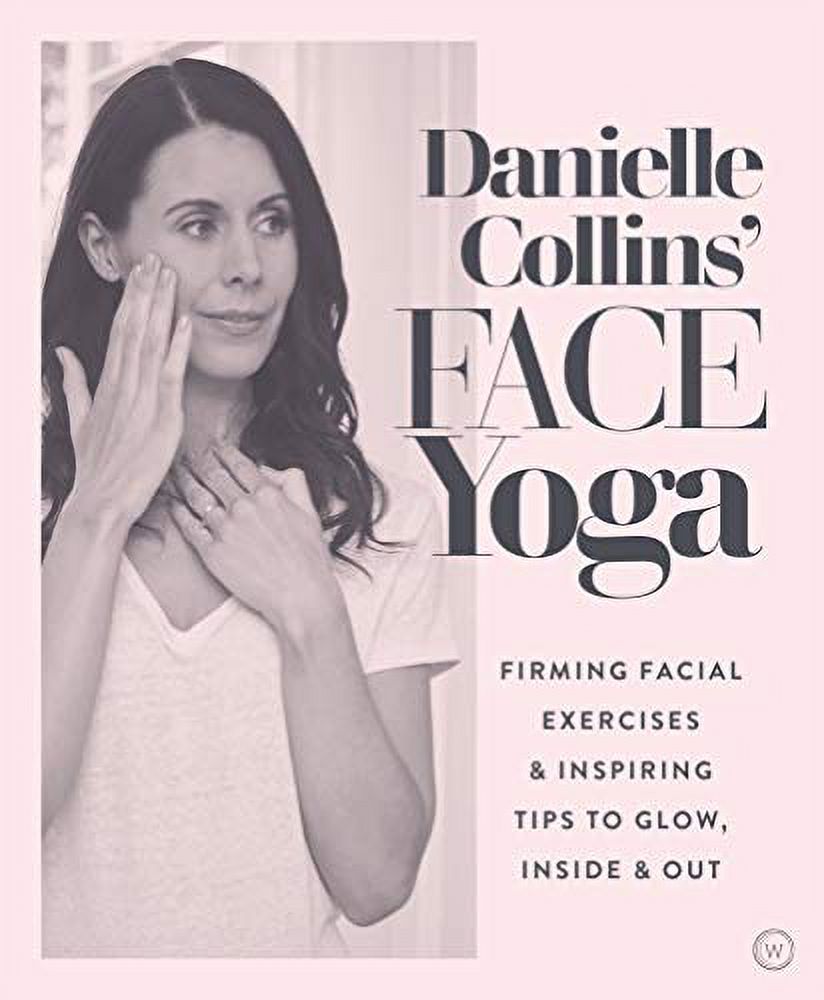 PreOwned Danielle Collins' Face Yoga Firming facial exercises