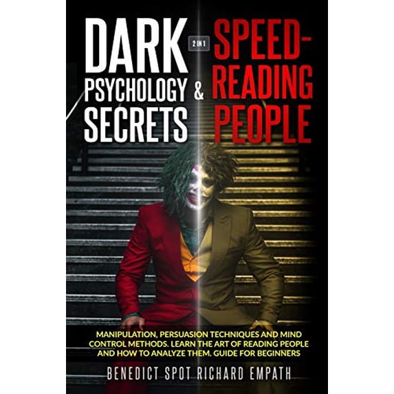 Pre-Owned Dark Psychology Secrets & Speed - Reading People (2in1): Manipulation, persuasion techniques, and mind control methods. Learn the art of reading peopl (Paperback) 170241728X 9781702417280