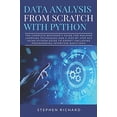 thumbnail image 1 of Pre-Owned Data Analysis from Scratch with Python: The Complete Beginner's Guide for Machine Learning Techniques and A Step By Step NLP using Python Guide To Expert (Including Programming Paperback, 1 of 1