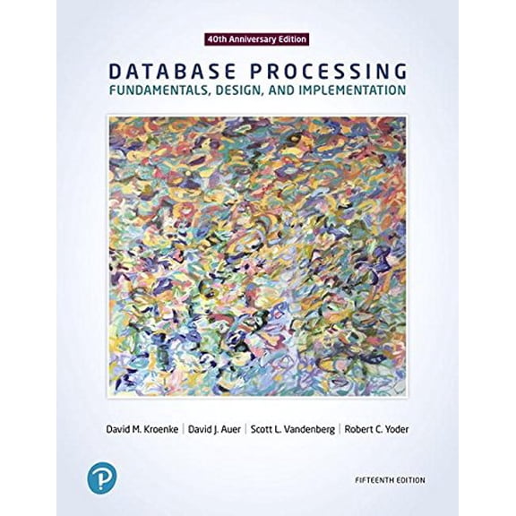 Pre-Owned Database Processing: Fundamentals, Design, and Implementation (Hardcover) 0134802748 9780134802749