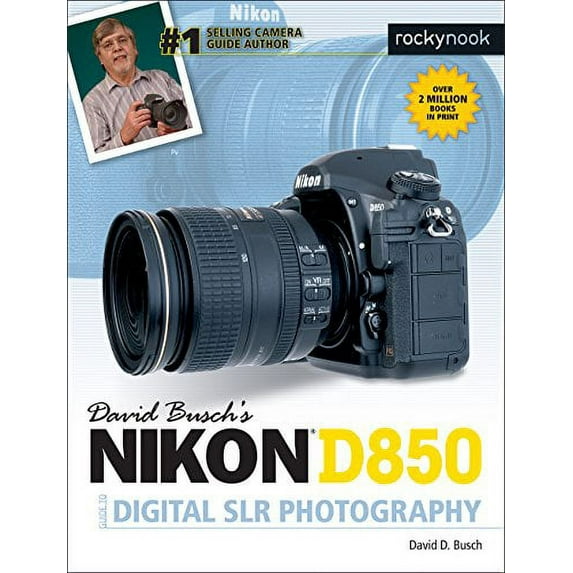 Pre-Owned David Busch's Nikon D850 Guide to Digital SLR Photography (Paperback) 1681983664 9781681983660