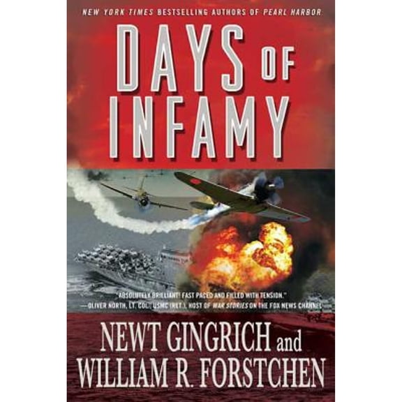 Pre-Owned Days of Infamy: A Pacific War Series Novel (Paperback) by Dr. Newt Gingrich, William R Forstchen