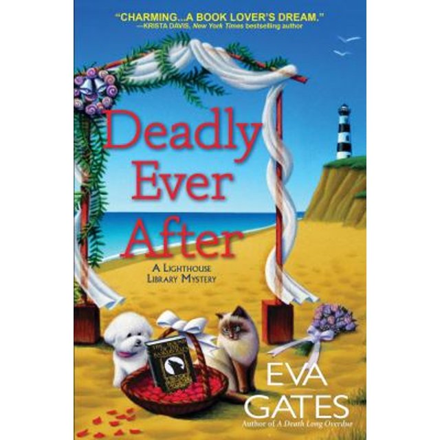 PreOwned Deadly Ever After A Lighthouse Library Mystery (Hardcover