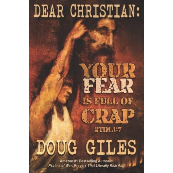 Pre-Owned Dear Christian Your Fear Is Full of Crap, 9781618082114, 1618082116, Paperback,