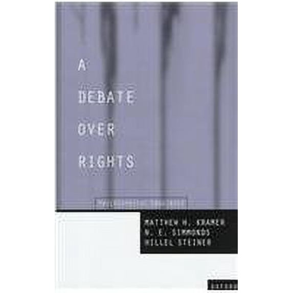 Pre-Owned Debate over Rights : Philosophical Enquiries 9780198268536