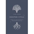 thumbnail image 1 of Pre-Owned Deeper Still: Finding Clear Minds and Full Hearts Through Biblical Meditation (Paperback) 1784984477 9781784984472, 1 of 1