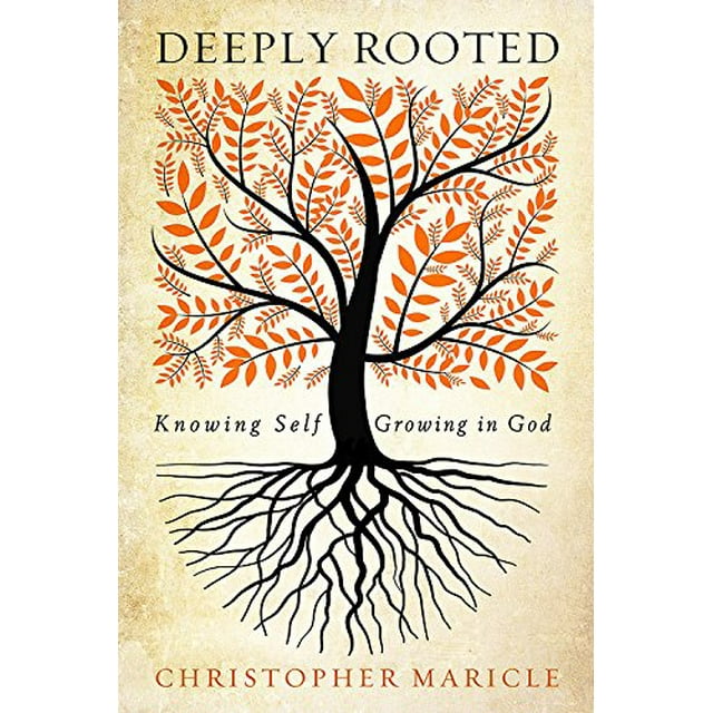 PreOwned Deeply Rooted Knowing Self, Growing in God Paperback
