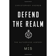 Pre-Owned Defend the Realm : The Authorized History of MI5 (Hardcover) 9780307263636