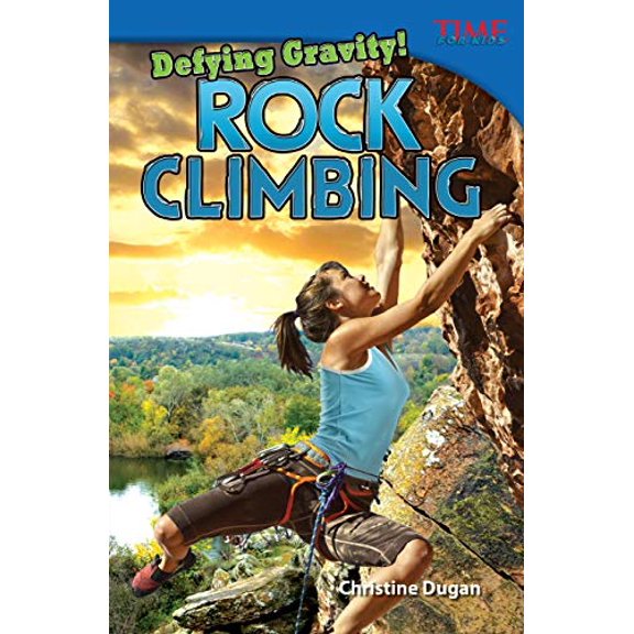 Pre-Owned Defying Gravity! Rock Climbing (TIME FOR KIDS(R) Nonfiction Readers) Paperback