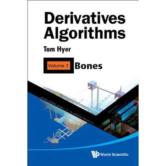 Pre-Owned Derivatives Algorithms: Volume 1: Bones (Hardcover) by Hyer Tom