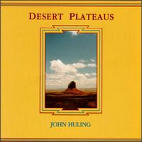 Pre-Owned Desert Plateaus (CD 0658969500224) by John Huling