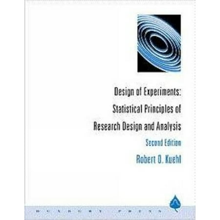 Pre-Owned Design of Experiments: Statistical Principles of Research Design and Analysis (Hardcover 9780534368340) by Robert O Kuehl