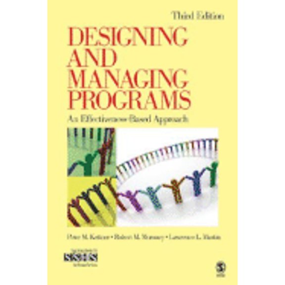 Pre-Owned Designing and Managing Programs: An Effectiveness-Based Approach by Peter M. Kettner (Paperback) SOCIAL SCIENCE / Social Work English