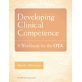 thumbnail image 1 of Pre-Owned Developing Clinical Competence: A Workbook for the Ota (Paperback) 161711815X 9781617118159, 1 of 1