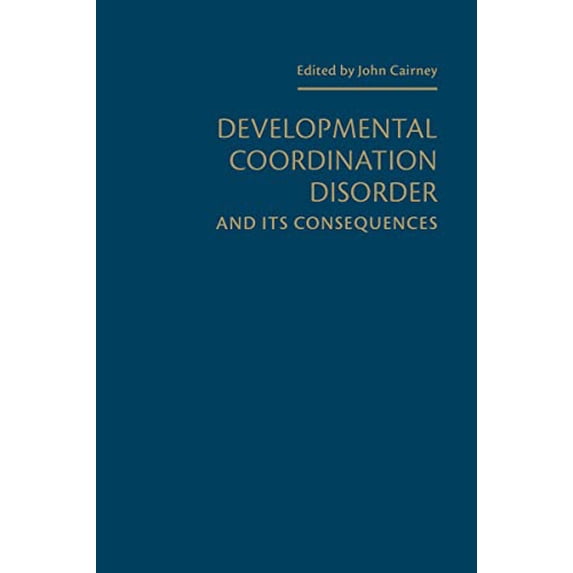 Pre-Owned Developmental Coordination Disorder and Its Consequences Paperback