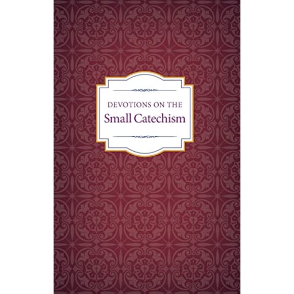 Pre-Owned Devotions on the Small Catechism, 9780758661982, 0758661983, Paperback,