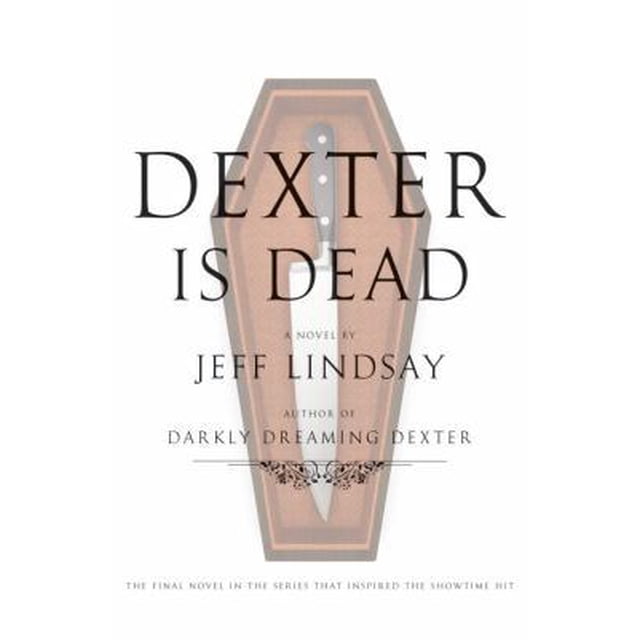 Pre Programed Images Pre-Owned Dexter Is Dead (Hardcover) by Jeff Lindsay - Walmart Business ...