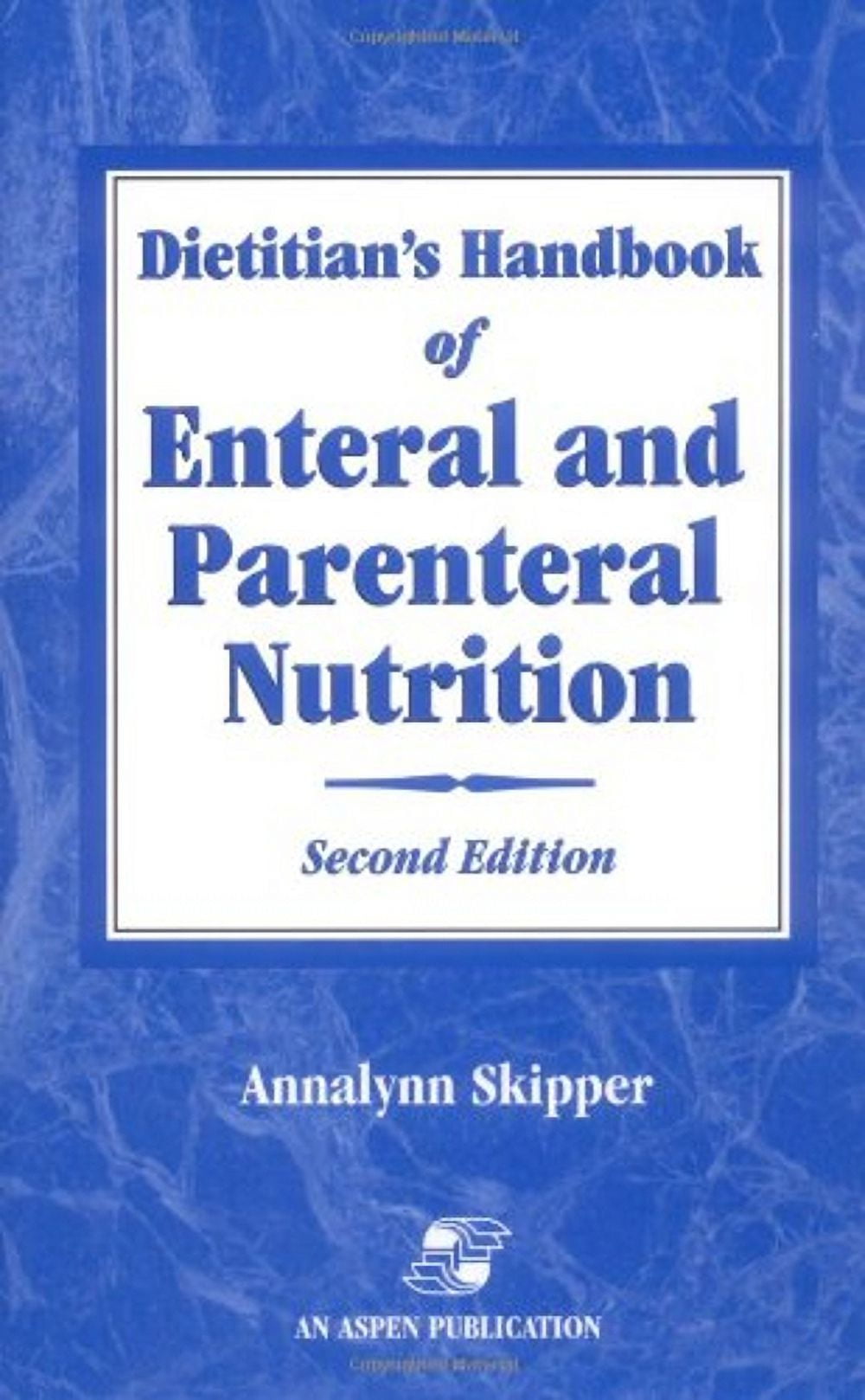 PreOwned Dietitian's Handbook of Enteral and Parenteral Nutrition