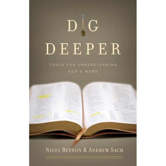 Pre-Owned Dig Deeper: Tools for Understanding God's Word (Paperback) 1581349718 9781581349719