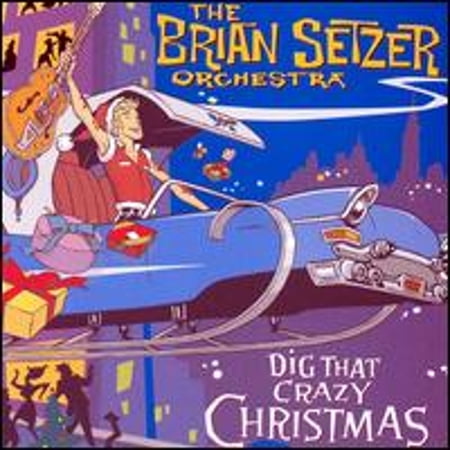 Pre-Owned Dig That Crazy Christmas (CD 0640424410124) by The Brian Setzer Orchestra