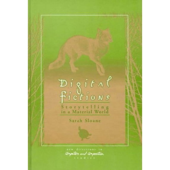 Pre-Owned Digital Fictions : Storytelling in a Material World (Hardcover) 9781567504828