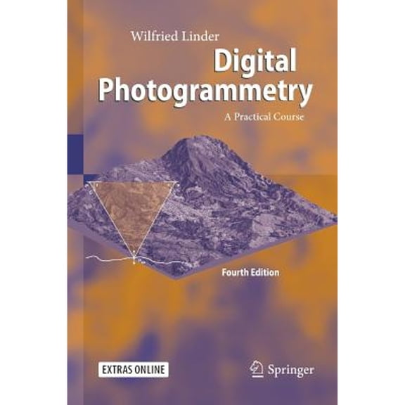 Pre-Owned Digital Photogrammetry: A Practical Course (Paperback) by Wilfried Linder