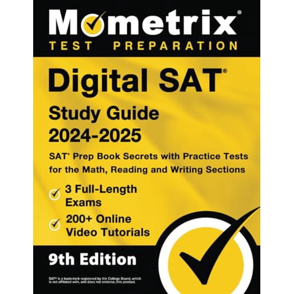 Pre-Owned Digital SAT Study Guide 2024-2025 - 3 Full-Length Exams, 200+ Online Video Tutorials, SAT Prep Book Secrets with Practice Tests for the Math, Reading (Paperback) 1516725611 9781516725618
