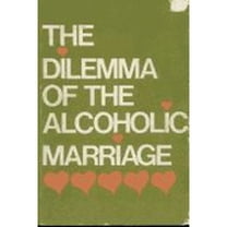 Pre-Owned Dilemma of Alcoholic Marriage (Paperback 9780910034180) by Al-Anon Family Group, Al-Anon Family Group Headquarters