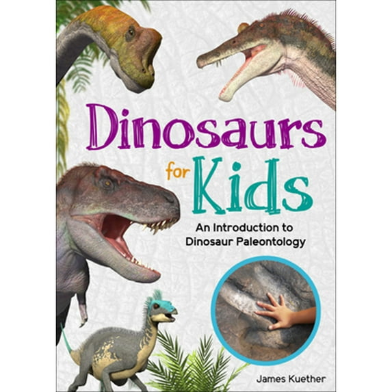 Pre-Owned Dinosaurs for Kids: An Introduction to Dinosaur Paleontology (Paperback) 164755392X 9781647553920
