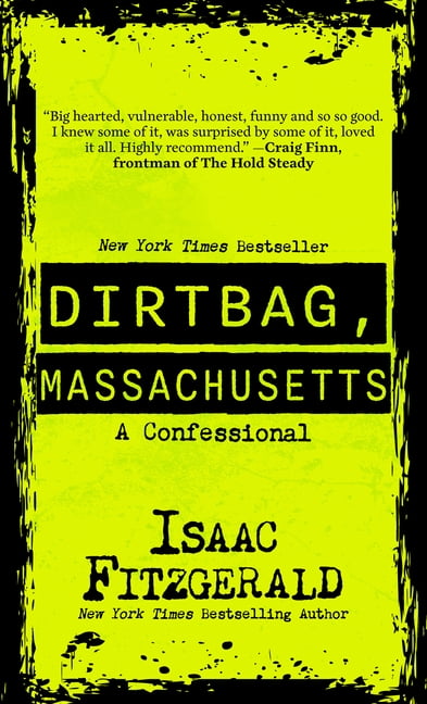 Pre-Owned Dirtbag, Massachusetts : A Confessional