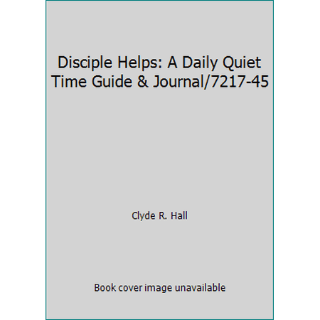 Pre-Owned Disciple Helps: A Daily Quiet Time Guide & Journal/7217-45 (Paperback) 0805494510 9780805494518
