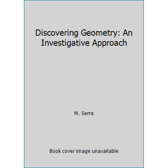 Pre-Owned Discovering Geometry: An Investigative Approach (Hardcover) 1559534591 9781559534598