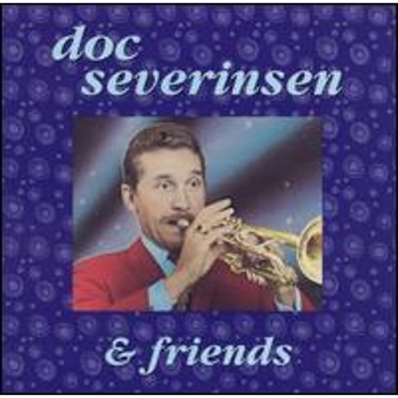 Pre-Owned Doc Severinsen and Friends (CD 0076742044626) by Doc Severinsen & Friends