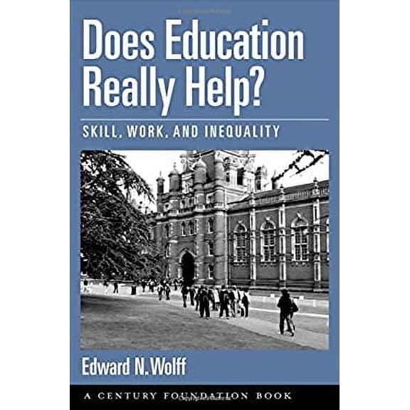Pre-Owned Does Education Really Help? : Skill, Work, and Inequality 9780195189964
