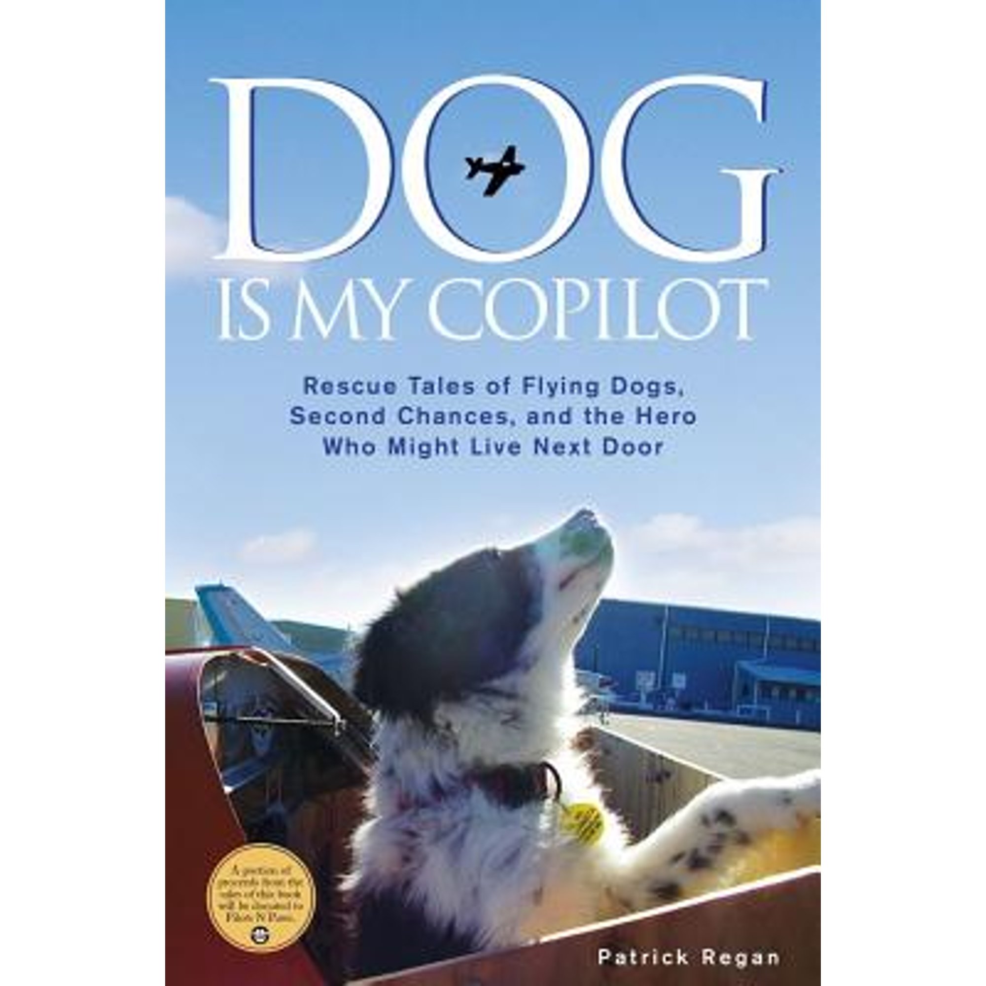 PreOwned Dog Is My Copilot Rescue Tales of Flying Dogs, Second