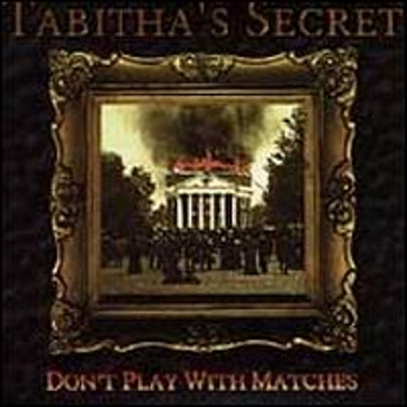 Pre-Owned Don't Play With Matches (CD 0638023777724) by Tabitha's Secret