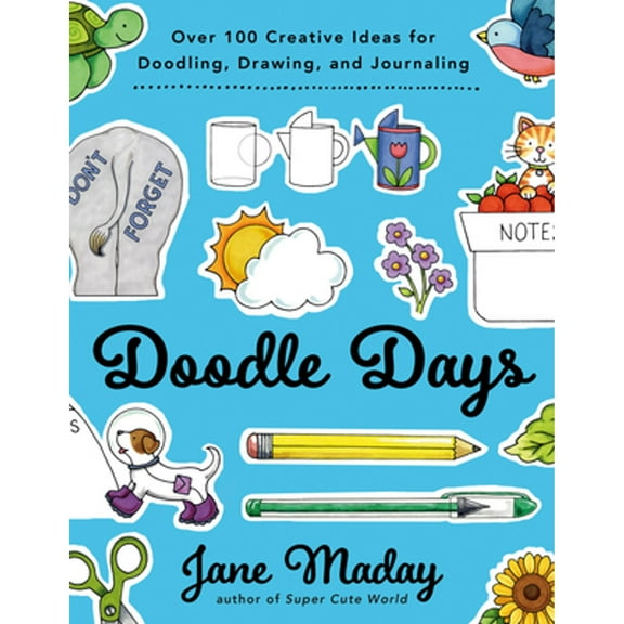 Pre-Owned Doodle Days: Over 100 Creative Ideas for Doodling, Drawing, and Journaling (Paperback 9780593331873) by Jane Maday