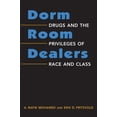 thumbnail image 1 of Pre-Owned Dorm Room Dealers: Drugs and the Privileges of Race and Class (Paperback) 1588268160 9781588268167, 1 of 1