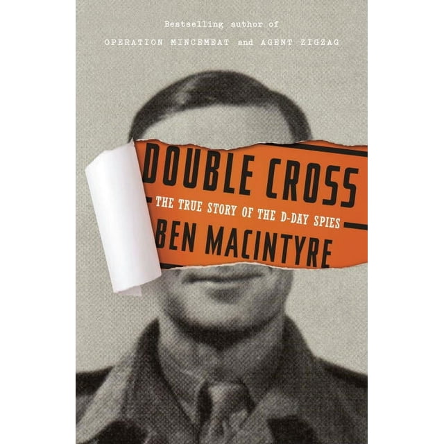 Pre-Owned Double Cross : The True Story of the D-Day Spies (Hardcover) 9780307888754