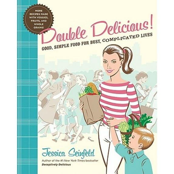 Pre-Owned Double Delicious! (Hardcover 9780061659331) by Jessica Seinfeld, Steve Vance