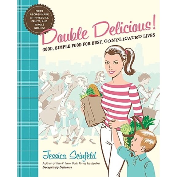 Pre-Owned Double Delicious! (Hardcover 9780061659331) by Jessica Seinfeld, Steve Vance