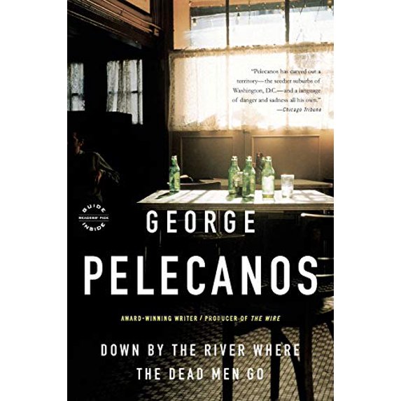 Pre-Owned Down by the River Where the Dead Men Go (Paperback) 0316079642 9780316079648
