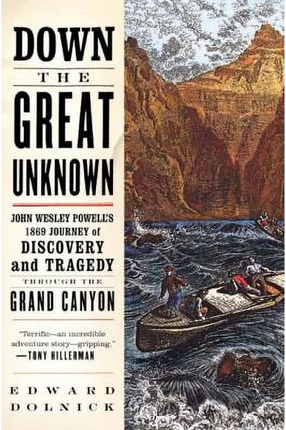 Pre-Owned Down the Great Unknown : John Wesley Powell's 1869 Journey of Discovery and Tragedy Through the Grand Canyon 9780060955861